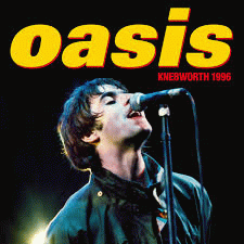 Oasis : Oasis Knebworth 1996